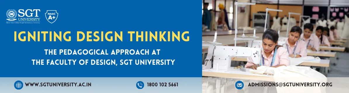 Igniting Design Thinking: Pedagogical Approach at Faculty of Design, SGT University