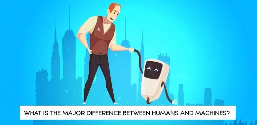 Humans and Machines